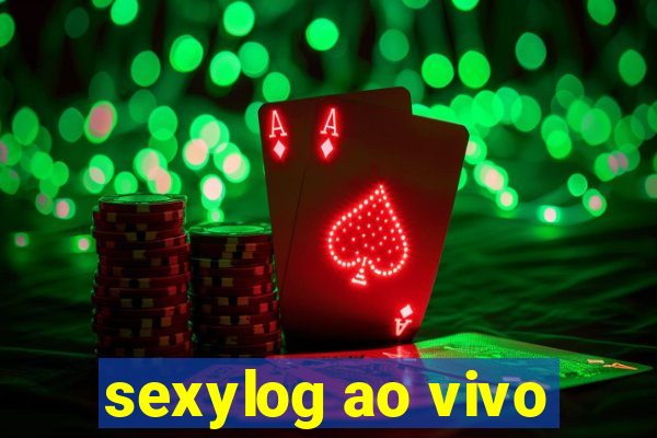 sexylog ao vivo